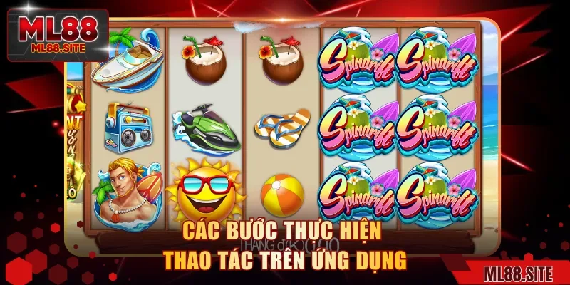 Các bước thực hiện thao tác trên ứng dụng