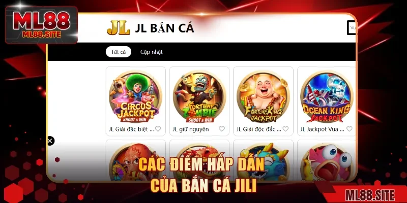 Các điểm hấp dẫn của bắn cá JILI