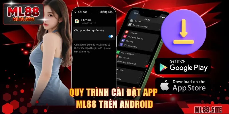 Quy trình cài đặt app ML88 trên Android