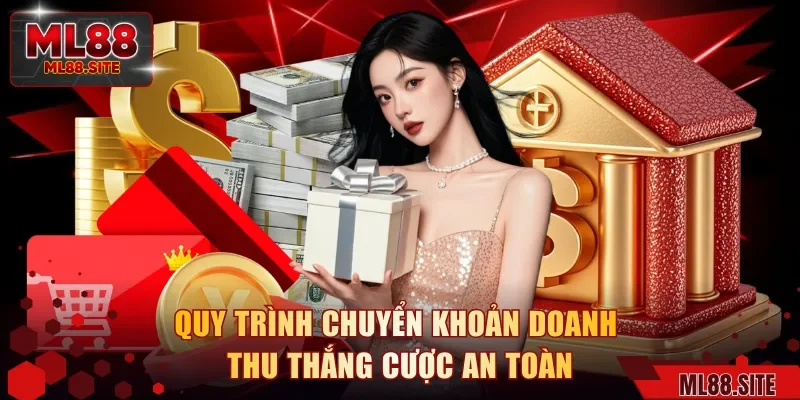Quy trình chuyển khoản doanh thu thắng cược an toàn