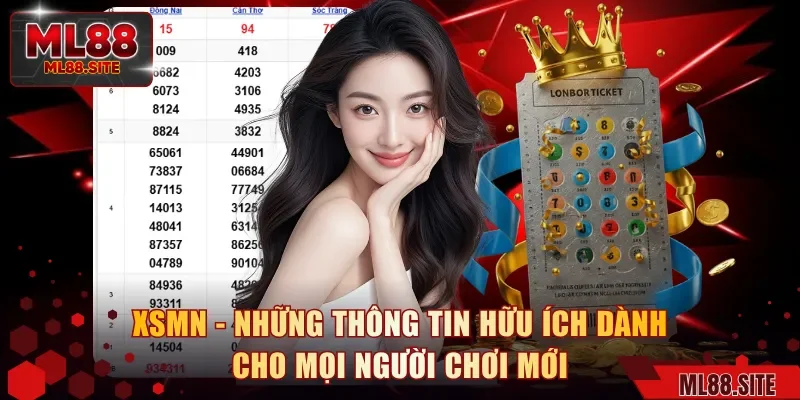 Xsmn - Những Thông Tin Hữu Ích Dành Cho Mọi Người Chơi Mới